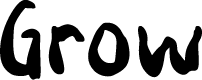 Grow