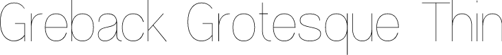 Greback Grotesque Thin