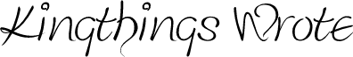 Kingthings Wrote