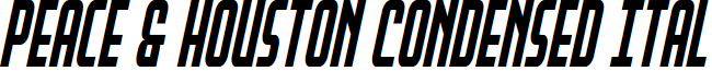 Peace & Houston Condensed Ital