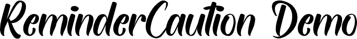 ReminderCaution Demo