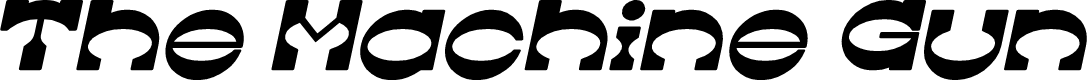 The Machine Gun Bold Italic