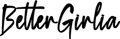 BetterGirlia