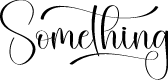 Something