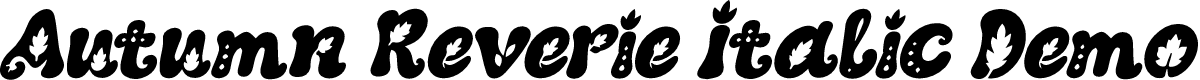 Autumn Reverie Italic Demo Italic