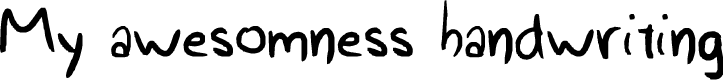 My awesomness handwriting