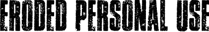 ERODED PERSONAL USE Regular