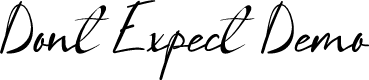Dont Expect Demo