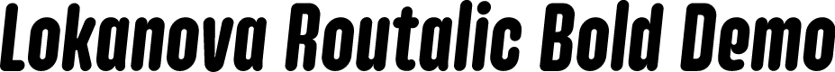 Lokanova Routalic Bold Demo
