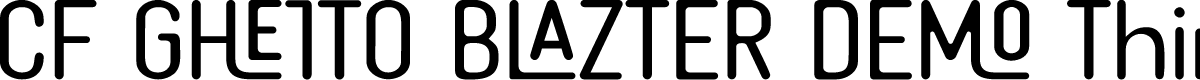 CF GHETTO BLAZTER DEMO Thin