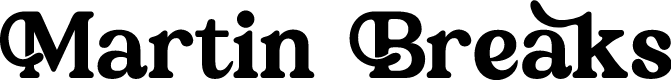 Martin Breaks
