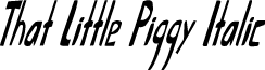 That Little Piggy Italic