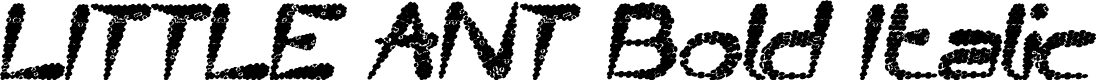 LITTLE ANT Bold Italic