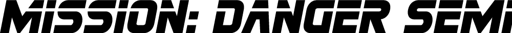 Mission: Danger Semi-Italic