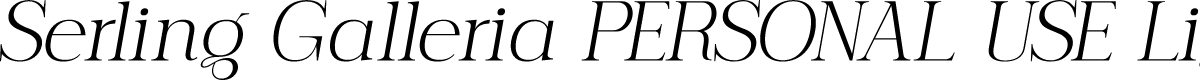 Serling Galleria PERSONAL USE Light Italic
