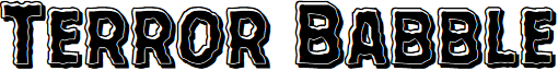 Terror Babble Bevel