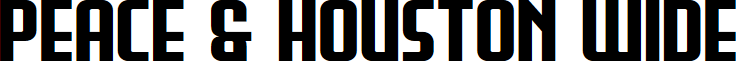 Peace & Houston Wide