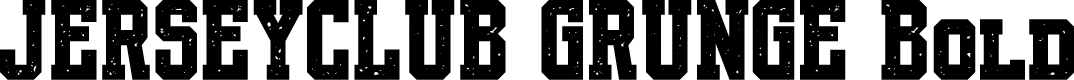 JERSEYCLUB GRUNGE Bold