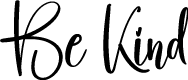 Be Kind