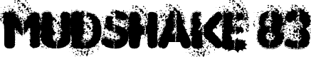 MUDSHAKE 83