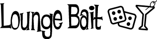 Lounge Bait