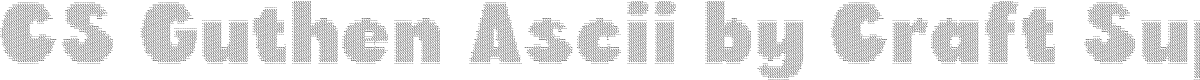 CS Guthen Ascii Regular Demo