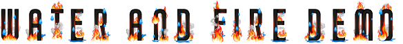 Water And Fire DEMO