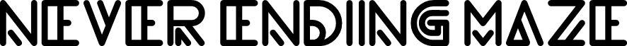 NEVER ENDING MAZE