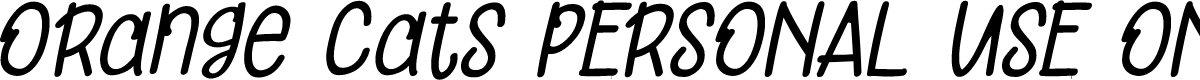 Orange Cats PERSONAL USE ONLY Thin Italic