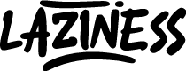 Laziness