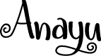 Anayu - Personal Use