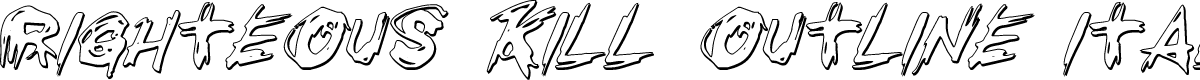 Righteous Kill Outline Italic
