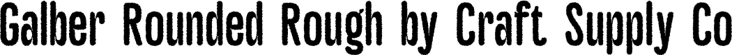 GalberRoundedRough-Regular Demo