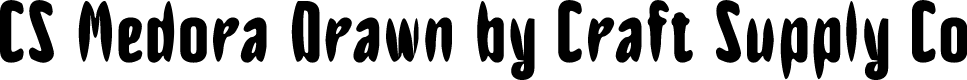 CSMedoraDrawn-Regular Demo