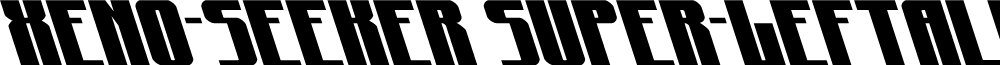 Xeno-Seeker Super-Leftalic