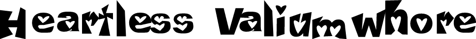 Heartless Valiumwhore