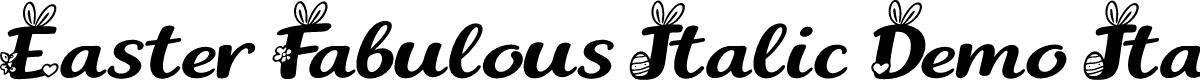 Easter Fabulous Italic Demo Italic