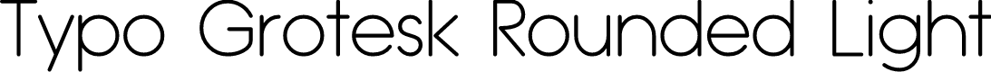 Typo Grotesk Rounded Light
