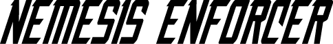 Nemesis Enforcer Italic