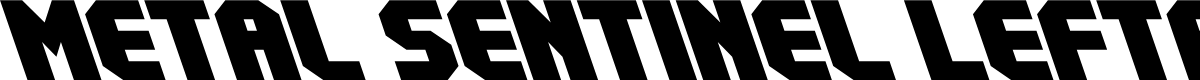 Metal Sentinel Leftalic