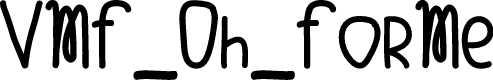 VMF_Oh_ForMe