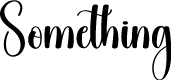 Something
