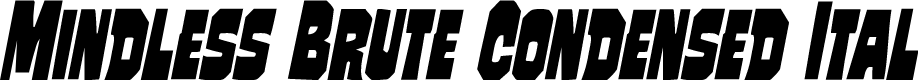 Mindless Brute Condensed Ital