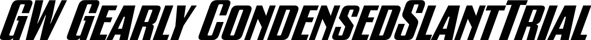 GW Gearly Condensed-Slant-Trial
