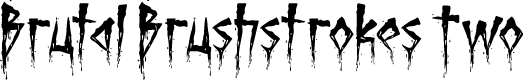 Brutal Brushstrokes Two
