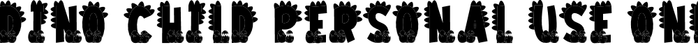Dino Child PERSONAL USE ONLY!