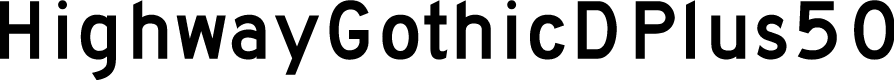 HighwayGothicDPlus50