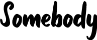 Somebody