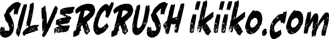 SILVERCRUSH ikiiko.com