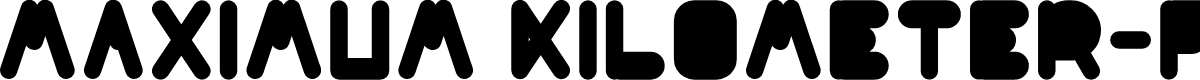 MAXIMUM KILOMETER-Filled